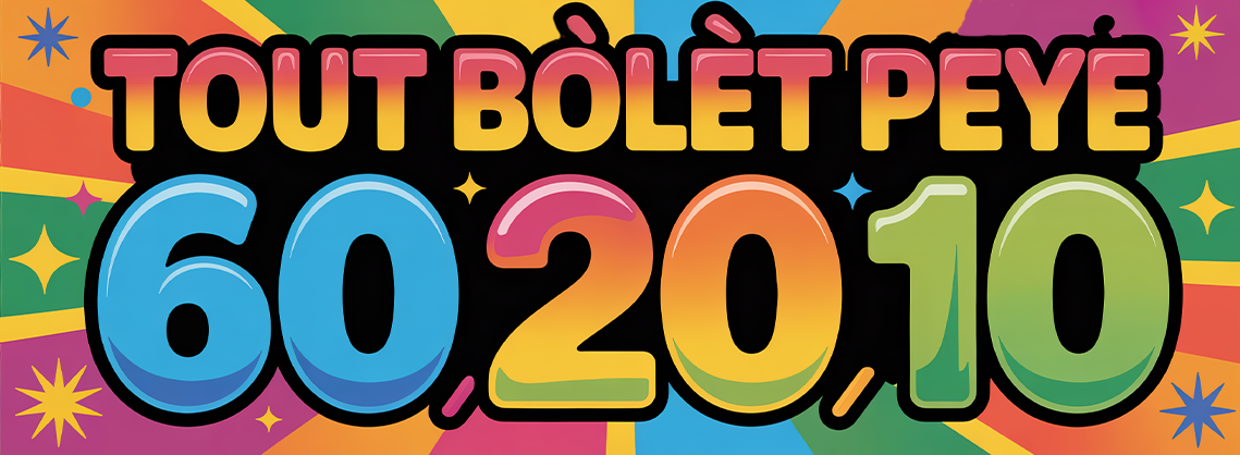 Tout Bòlèt peye 60, 20, 10